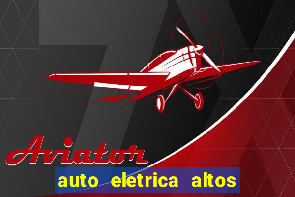 auto eletrica altos de santana sjc